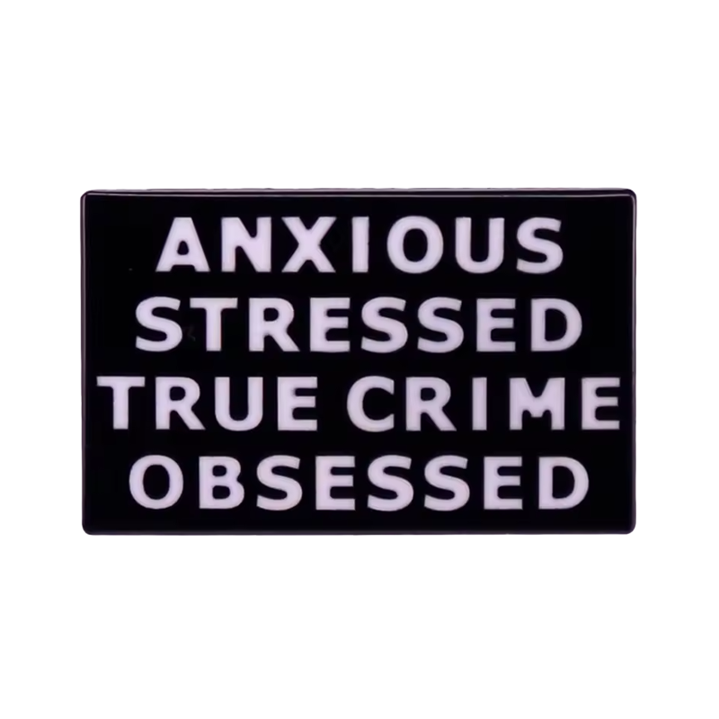 Anxious Stressed True Crime Obsessed Lapel Pin