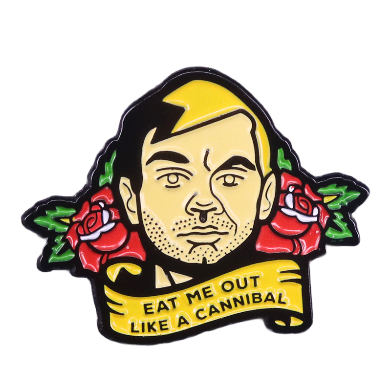 Eat Me Out Like A Cannibal Lapel Pin